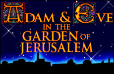 Adam and Eve in the Garden of Jerusalem